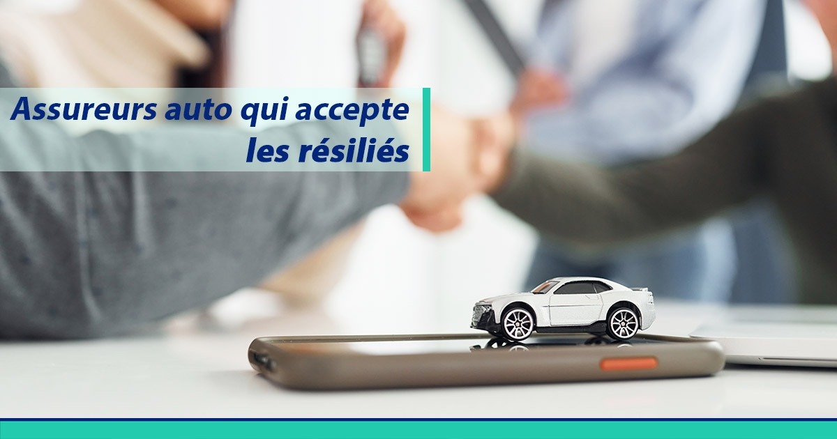 Assureurs auto accepte resilies